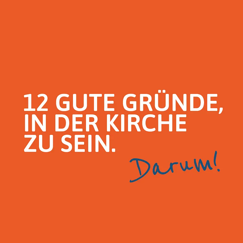 12 gute Gründe für die Kirche – Darum!